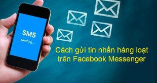 Cách gửi tin nhắn hàng loạt trên Facebook Messenger bằng điện thoại, máy tính