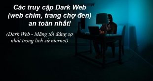 Cách truy cập Dark Web (Deep web, web tối) tầng cuối trên điện thoại