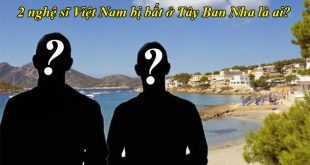Hai nghệ sĩ Việt Nam bị bắt ở Tây Ban Nha là ai?